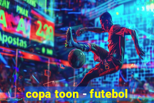 copa toon - futebol