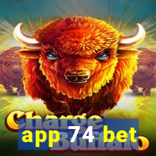 app 74 bet