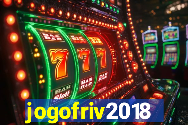 jogofriv2018