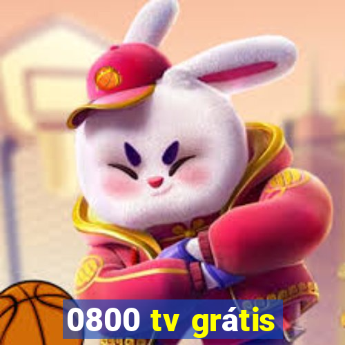 0800 tv grátis