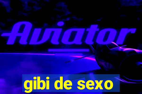 gibi de sexo