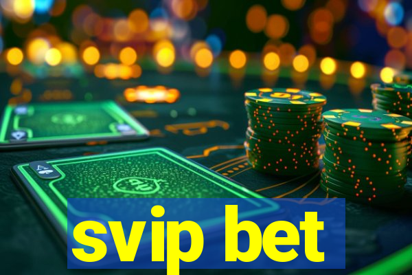 svip bet