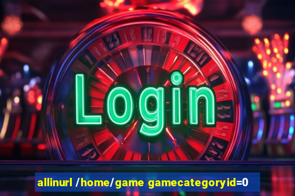 allinurl /home/game gamecategoryid=0