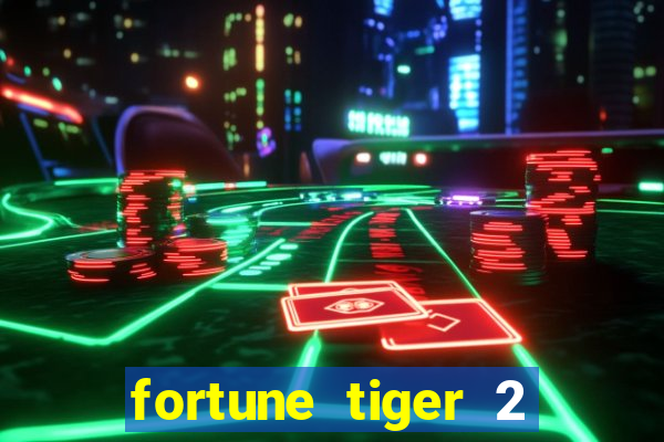 fortune tiger 2 demo grátis