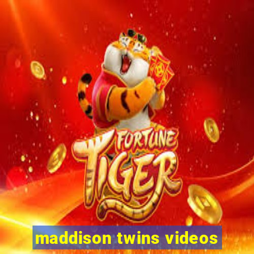 maddison twins videos