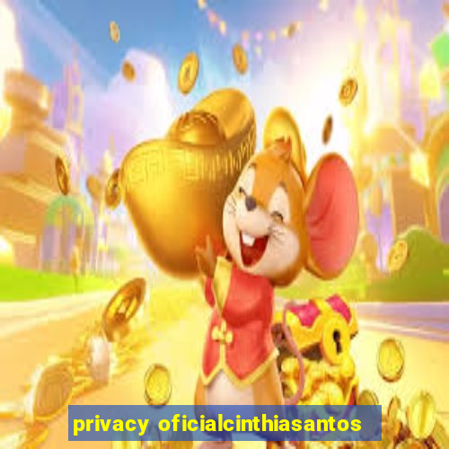 privacy oficialcinthiasantos