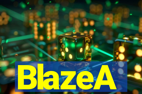 BlazeA