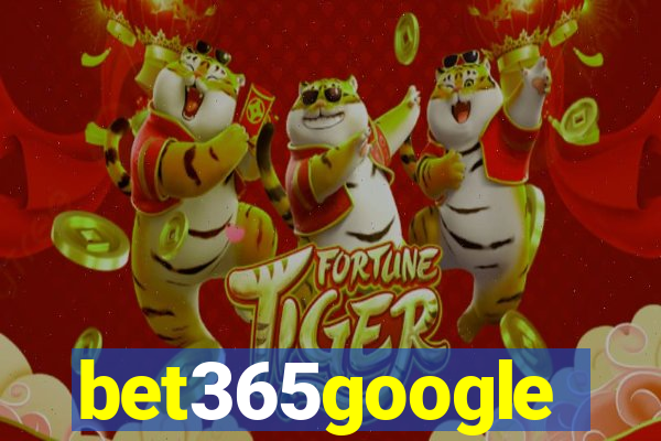 bet365google