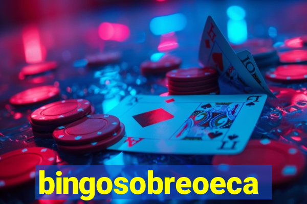 bingosobreoeca