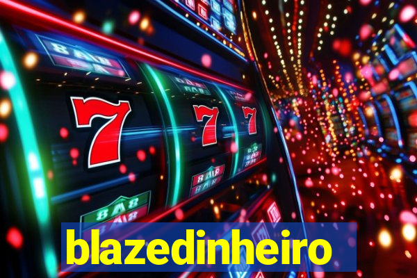 blazedinheiro