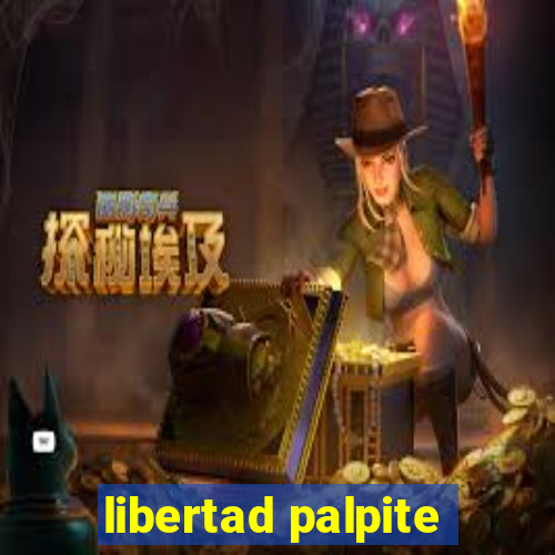 libertad palpite