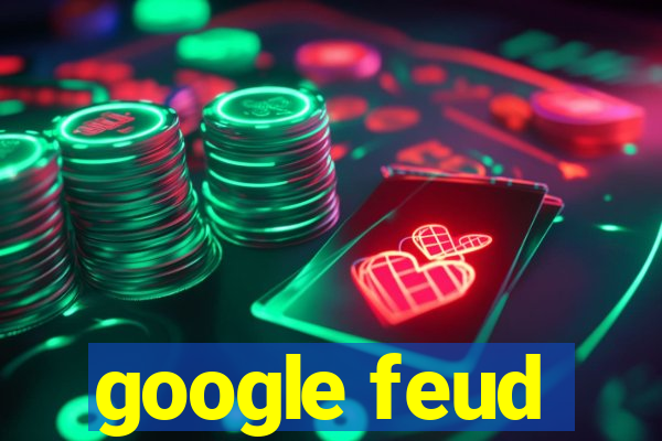 google feud