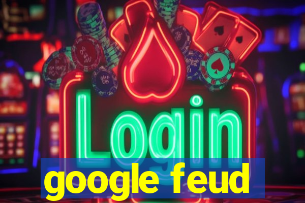 google feud