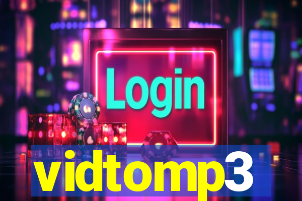 vidtomp3